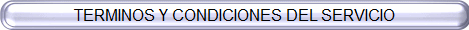 TERMINOS Y CONDICIONES DEL SERVICIO