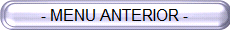 - MENU ANTERIOR -