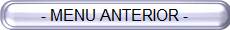 - MENU ANTERIOR -